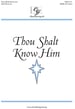 Thou Shalt Know Him